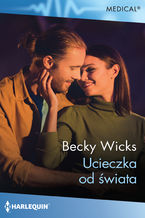 Okładka - Ucieczka od świata - Becky Wicks