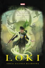 Okładka - Loki. Gdzie zaległy kłamstwa. Marvel - Lee Mackenzi