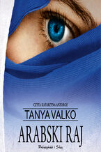 Okładka - Arabska saga. Arabski raj - Tanya Valko