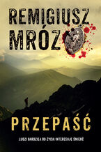 Okładka - Przepaść. Seria z komisarzem Forstem. Tom 7 - Remigiusz Mróz