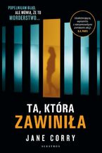 Okładka - TA, KTÓRA ZAWINIŁA - Jane Corry