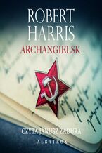 Okładka - ARCHANGIELSK - Robert Harris