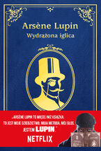 Okładka - Arsene Lupin. Wydrążona iglica - Maurice Leblanc