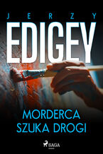 Okładka - Morderca szuka drogi - Jerzy Edigey