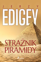Okładka - Strażnik piramidy - Jerzy Edigey