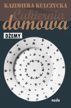 Okładka - Cukiernia domowa - Kazimiera Kulczycka