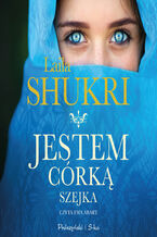 Okładka - Jestem córką szejka - Laila Shukri