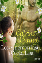 Okładka - Leszy, demon lasu, i Córka Lisa  słowiańska eko-erotyka - Catrina Curant