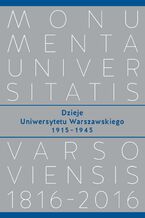 Okładka - Dzieje Uniwersytetu Warszawskiego 1915-1945 - Piotr M. Majewski