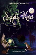 Okładka - Szepty Kniei - Sebastian Czeremcha