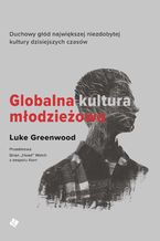 Okładka - Globalna kultura młodzieżowa - Lube Greenwood