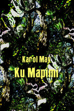 Okładka - Ku Mapimi - Karol May