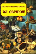 Okładka - 365 obiadów + jadłospis na cały rok - Lucyna Ćwierczakiewiczowa