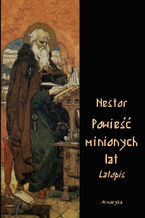 Okładka - Powieść minionych lat. Latopis - Ławrenty Nestor