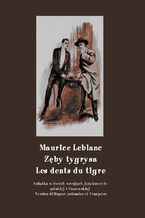 Okładka - Zęby tygrysa. Les dents du tigre - Maurice Leblanc