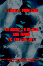 Okładka - Czyśćcowe dusze. Les Âmes du purgatoire - Prosper Mérimée