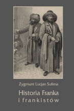 Okładka - Historia Franka i frankistów - Zygmunt Lucjan Sulima