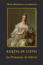 Okładka - Księżna de Cleves - La Princesse de Cleves - Marie-Madeleine Lafayette
