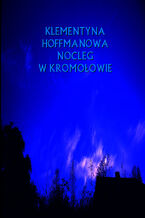 Okładka - Nocleg w Kromołowie. Rok 1669 - Klementyna Hoffmanowa