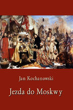 Okładka - Jezda do Moskwy - Jan Kochanowski