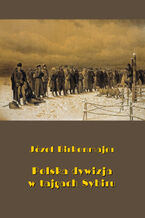 Okładka - Polska dywizja w tajgach Sybiru - Józef Birkenmajer