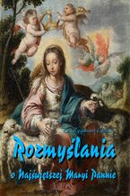 Okładka - Rozmyślania o Najświętszej Maryi Pannie na każdy dzień maja - Zygmunt Golian