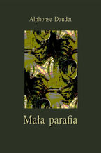 Okładka - Mała parafia - Alphonse Daudet