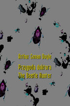 Okładka - Przygoda doktora. The Beetle Hunter - Arthur Conan Doyle