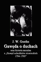 Okładka - Gawęda o duchach oraz Historia moralna z Gawęd uchodźców niemieckich 1794-1795 - Johann Wolfgang von Goethe