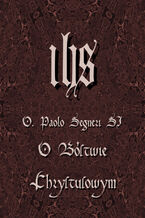 Okładka - O Bóstwie Chrystusowym - O. Paolo Segneri