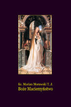 Okładka - Boże Macierzyństwo - Ks. Marian Morawski