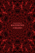 Okładka - Małżeństwo z miłości i inne opowiadania - Ludovic Halévy