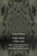 Okładka - Ksiądz Juliusz. LAbbé Jules - Octave Mirbeau