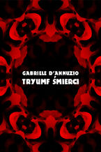 Okładka - Tryumf śmierci - Gabriele Dannuzio