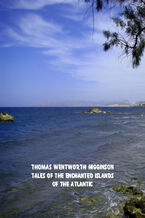 Okładka - Tales of the Enchanted Islands of the Atlantic - Thomas Wentworth Higginson