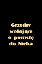 Okładka - Grzechy wołające o pomstę do nieba - Anonim