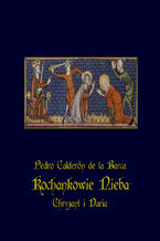 Okładka - Kochankowie nieba  Chryzant i Daria - Pedro Calderon de la Barca