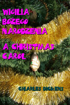 Okładka - Wigilia Bożego Narodzenia. A Christmas Carol - Charles Dickens