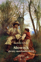 Okładka - Słownik gwary sandomierskiej - Andrzej Cebula