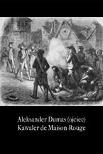 Okładka - Kawaler de Maison-Rouge - Aleksander Dumas (ojciec)