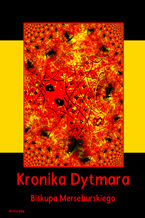 Okładka - Kronika Dytmara biskupa merseburskiego - Thietmar