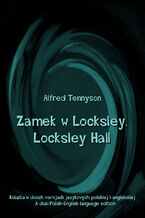 Okładka - Zamek w Locksley. Locksley Hall - Alfred Tennyson