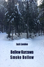 Okładka - Bellew Kurzawa. Smoke Bellew - Jack London