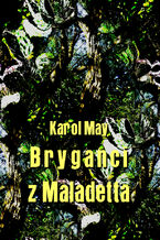 Okładka - Bryganci z Maladetta - Karol May