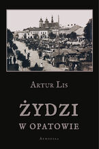 Okładka - Żydzi w Opatowie - Artur Lis