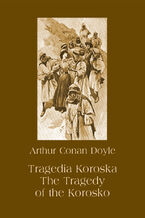 Okładka - Tragedia Koroska. The Tragedy of the Korosko - Arthur Conan Doyle