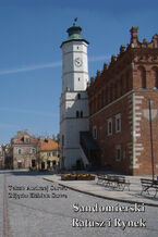 Okładka - Sandomierski Ratusz i Rynek - Andrzej Sarwa, Elżbieta Sarwa