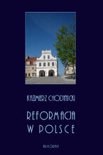 Okładka - Reformacja w Polsce - Kazimierz Chodynicki