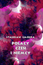 Polacy, Czesi i Niemcy