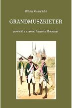 Okładka - Grandmuszkieter - Wiktor Gomulicki